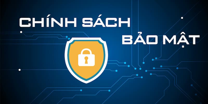 Tầm quan trọng của chính sách bảo mật 